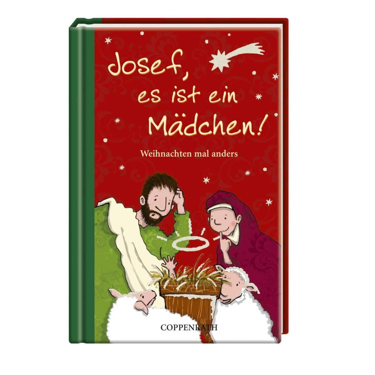 Coppenrath Josef, es ist ein Mädchen! Weihnachten mal anders