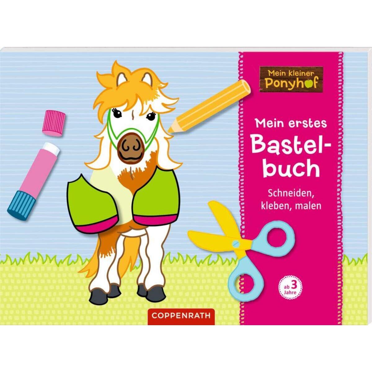 Coppenrath Verlag Mein kleiner Ponyhof Mein erstes Bastelbuch