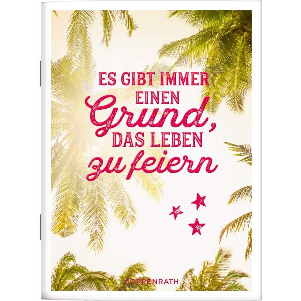 Coppenrath Verlag Schicke Grüße:Es gibt immer einen Grund, das Leben zu feiern