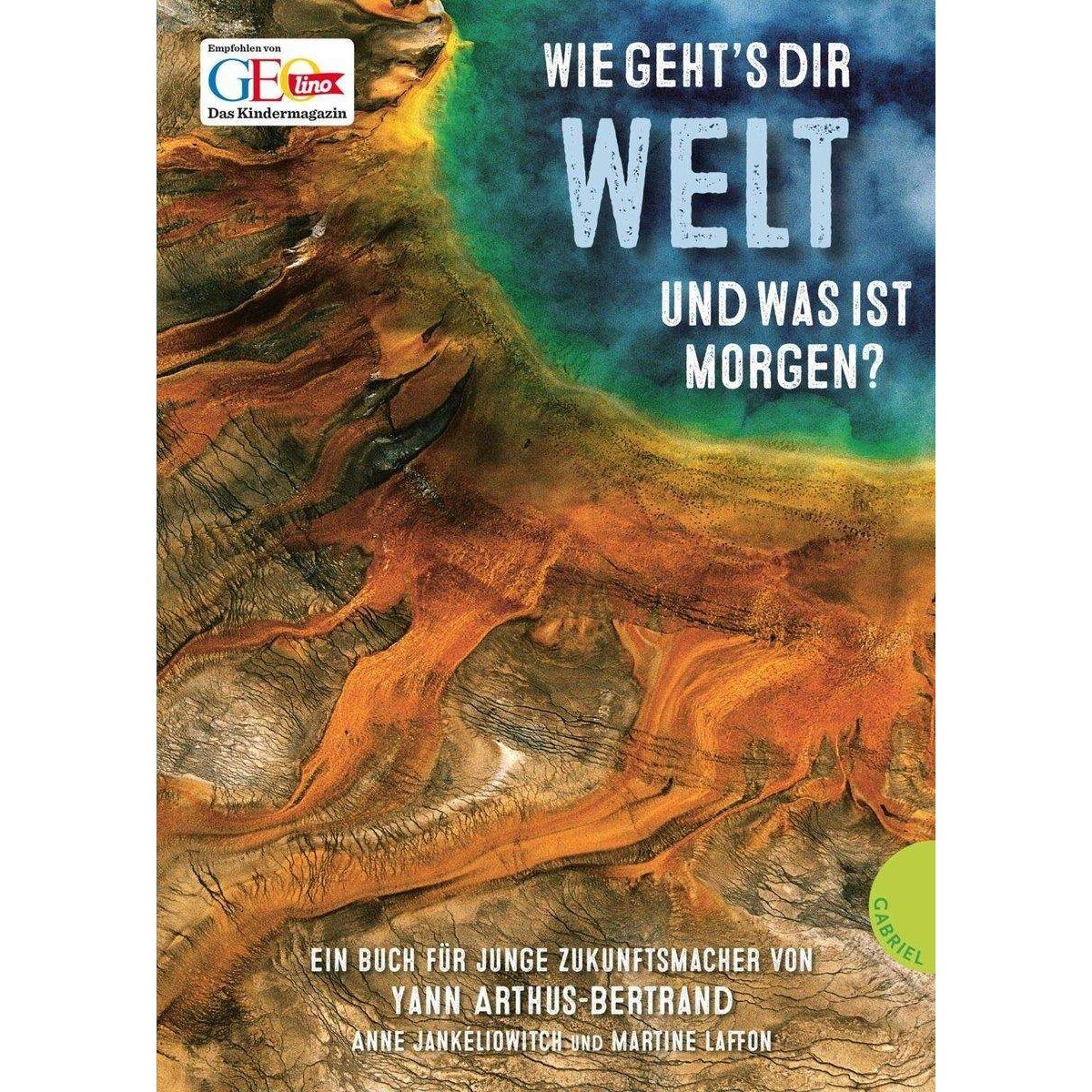 Geolino Wie geht´s Dir Welt - Und was ist morgen?