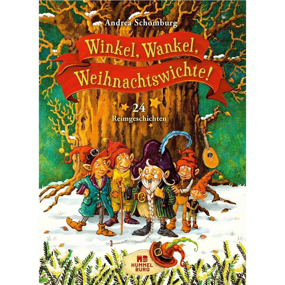 Hummelburg Schomburg, Winkel, Wankel, Weihnachtswichte! 24 Reimgeschichten