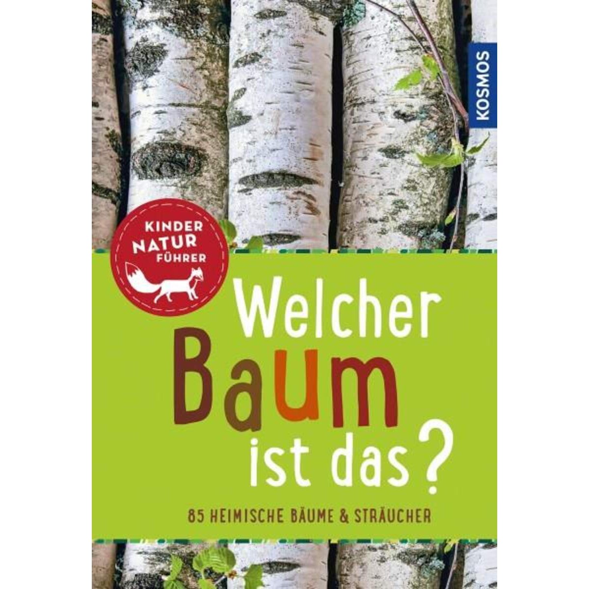 KOSMOS Welcher Baum ist das? Kindernaturführer