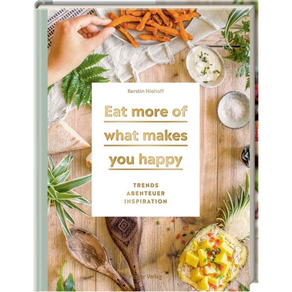 Hölker Verlag Eat more of what makes you happy