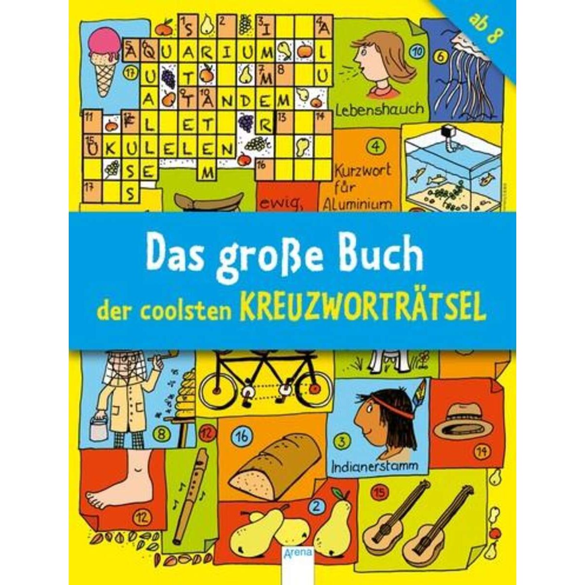 Arena Das große Buch der coolsten Kreuzworträtsel