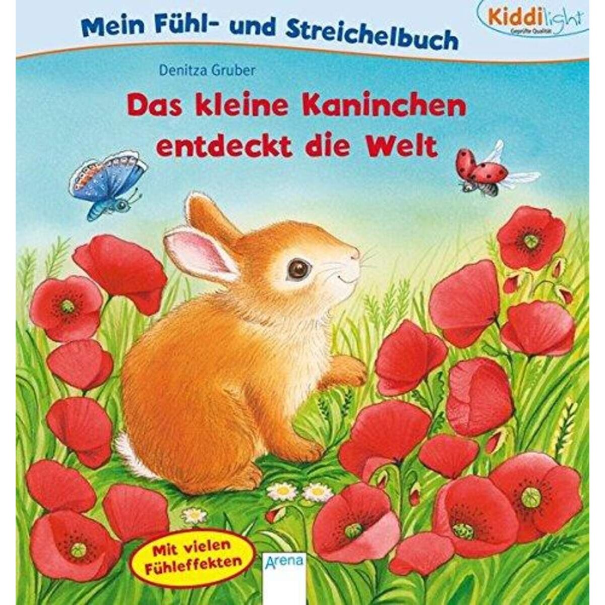 Arena Kiddilight - Fühl- und Streichelbuch: Das kleine Kaninchen entdeckt die Welt