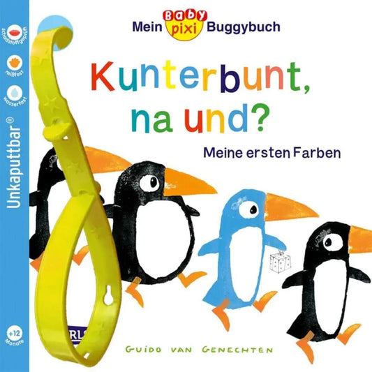 Carlsen Verlag Baby Pixi (unkaputtbar) 83: Mein Baby-Pixi-Buggybuch: Kunterbunt, na und?
