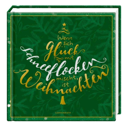 Coppenrath Verlag Coffeetable-Buch: Wenn sich Glück mit Schneeflocken mischt, ist Weihnachten