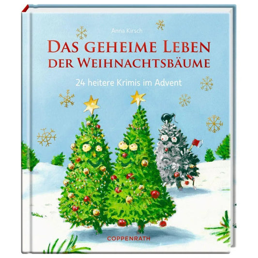 Coppenrath Verlag Das geheime Leben der Weihnachtsbäume, Adventskalenderbuch