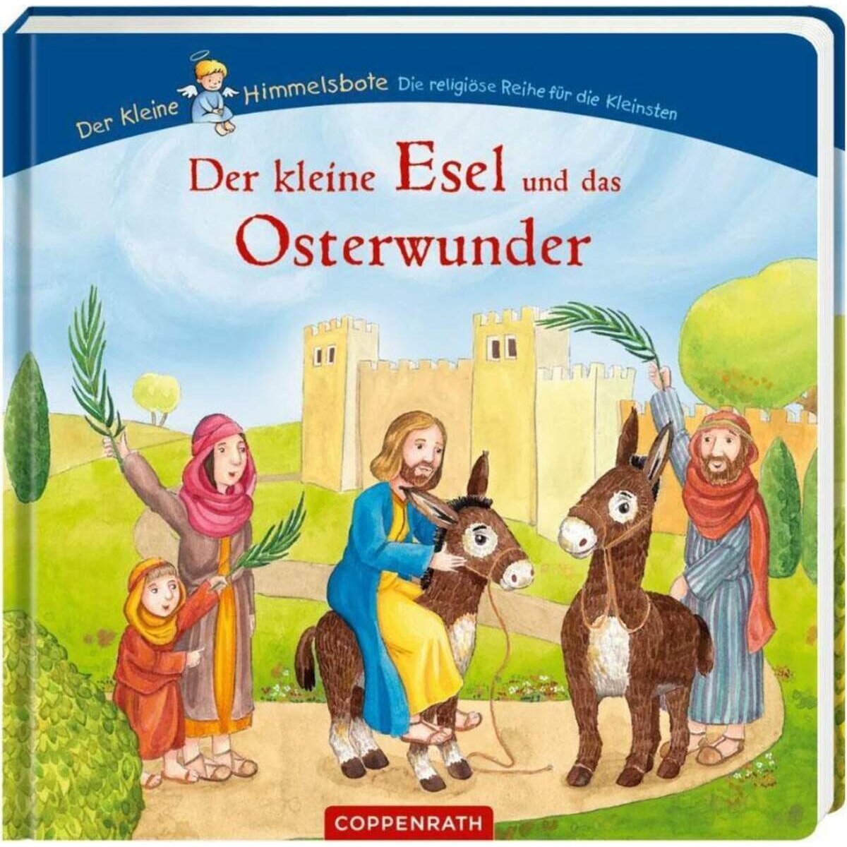 Coppenrath Verlag Der kleine Esel und das Osterwunder (kl. Himmelsbote)
