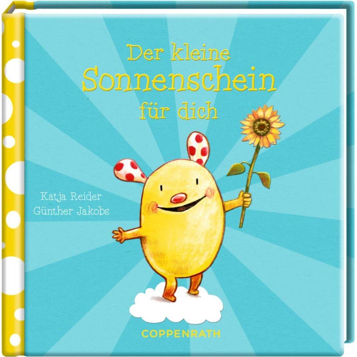 Coppenrath Verlag Der kleine Sonnenschein für dich (Das kl. Glück)