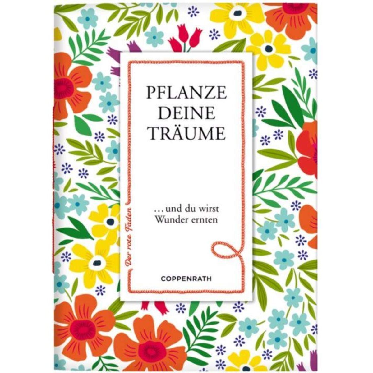 Coppenrath Verlag Der rote Faden No. 148: Pflanze deine Träume und du wirst Wunder ernten