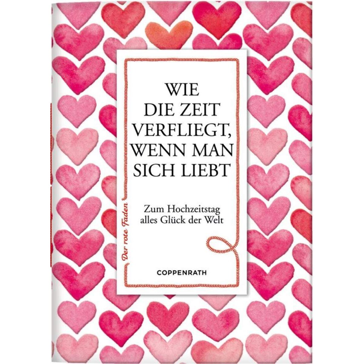 Coppenrath Verlag Der rote Faden No. 114: Wie die Zeit verfliegt, wenn man sich liebt