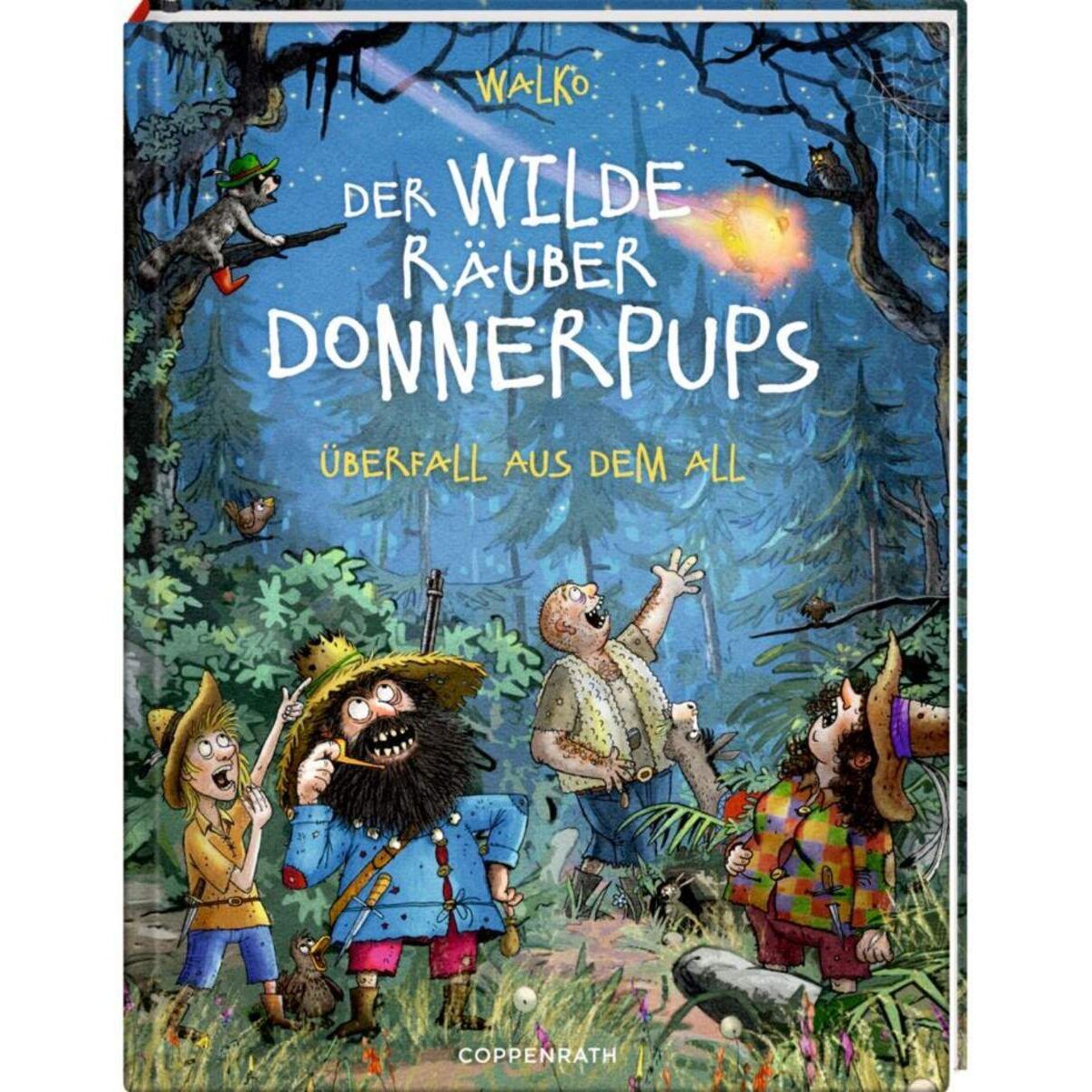 Coppenrath Verlag Der wilde Räuber Donnerpups Bd. 2 - Überfall aus dem All