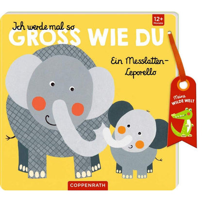 Coppenrath Verlag Ich werde mal so groß wie du - Messlatten-Lepor. wilde Welt