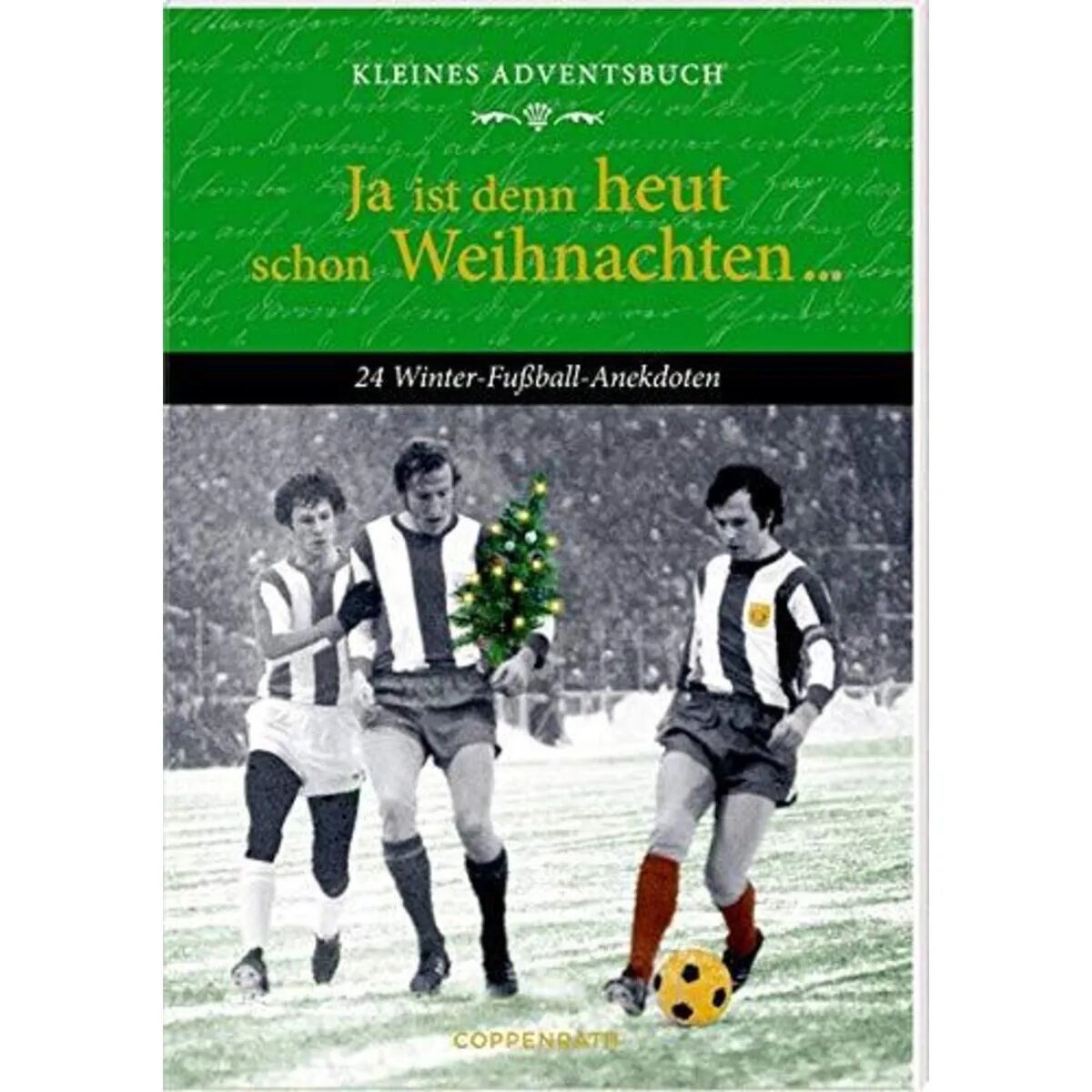 Coppenrath Verlag Ja ist denn heut schon Weihnachten, Adventskalender-Buch