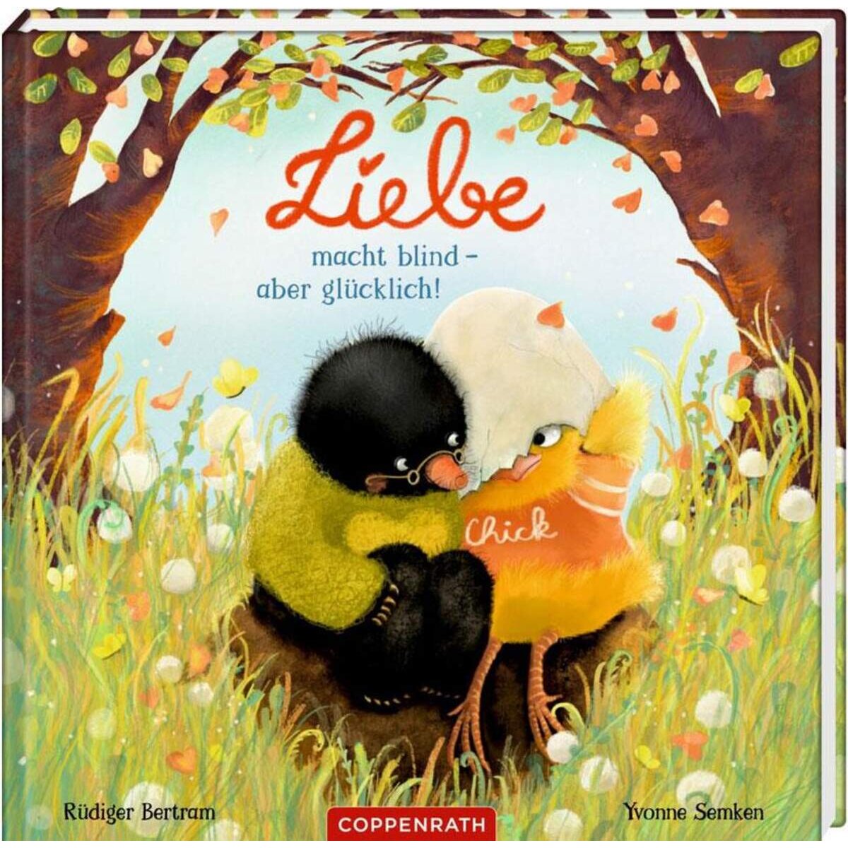 Coppenrath Verlag Liebe macht blind - aber glücklich!