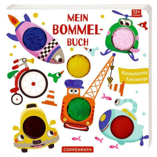 Coppenrath Verlag Mein Bommel-Buch: Kunterbunte Fahrzeuge