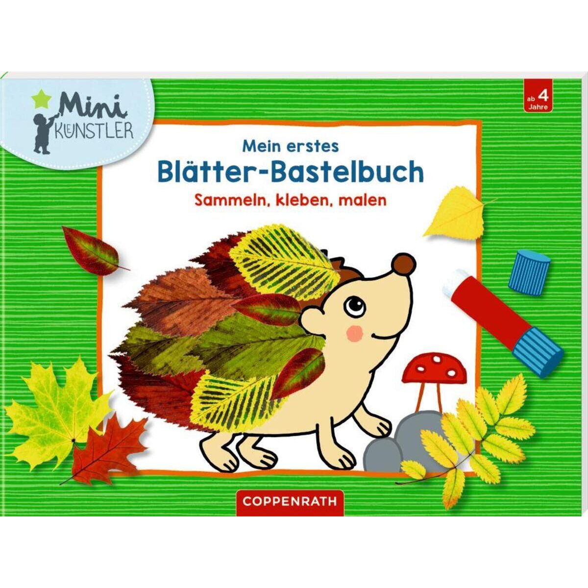 Coppenrath Verlag Mein erstes Blätter-Bastelbuch (Mini-Künstler)