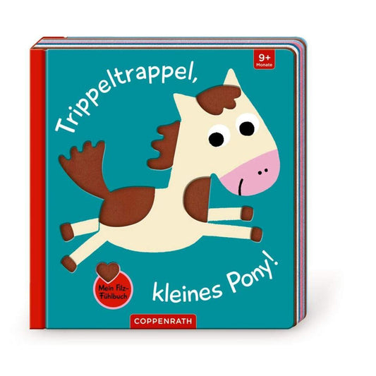 Coppenrath Verlag Mein Filz-Fühlbuch: Trippeltrappel, kleines Pony! (Fühlen & begreifen)