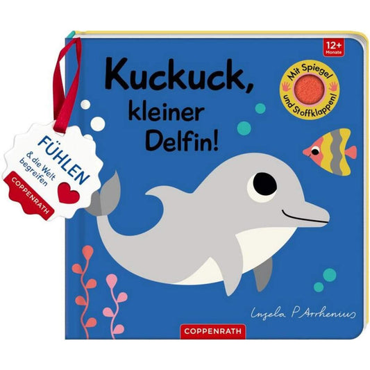 Coppenrath Verlag Mein Filz-Fühlbuch: Kuckuck, kl. Delfin! (Fühlen&begreifen)