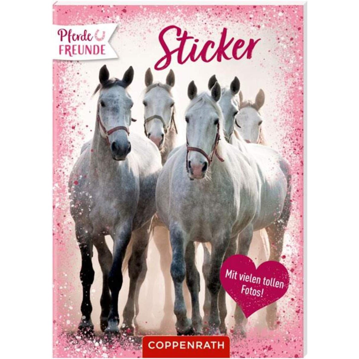 Coppenrath Verlag Pferdefreunde: Sticker - Mit vielen tollen Fotos!