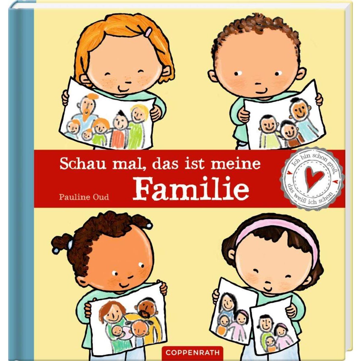 Coppenrath Verlag Schau mal, das ist meine Familie - Ich bin schon groß, ...