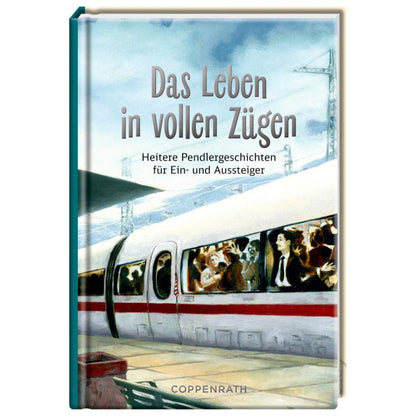 Coppenrath Verlag Taschenfreund Das Leben in vollen Zügen