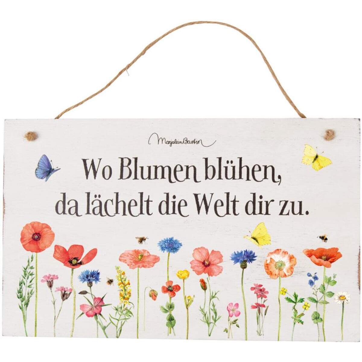 Die Spiegelburg Holzschild "Wo Blumen blühen, ..." GartenLiebe (M. Bastin)