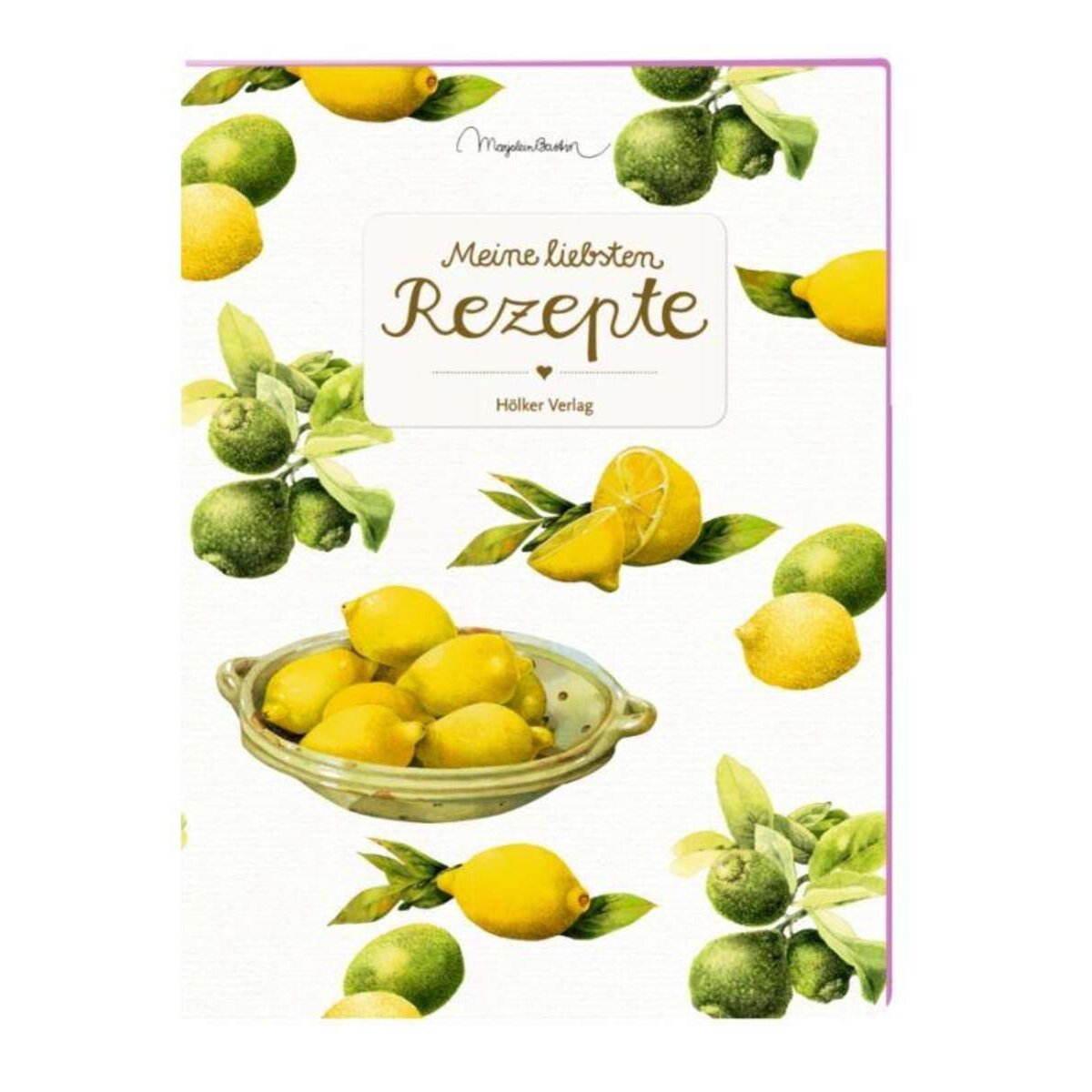 Hölker Meine liebsten Rezepte - Einschreibbuch Zitronen/Bastin