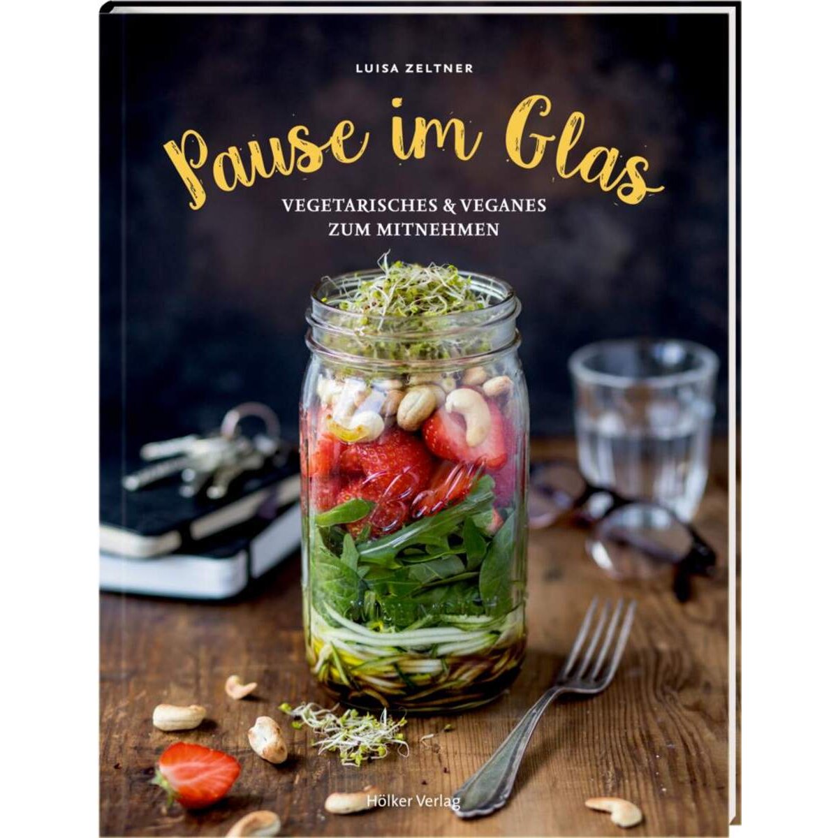 Hölker Pause im Glas - Vegetarisches & Veganes zum Mitnehmen