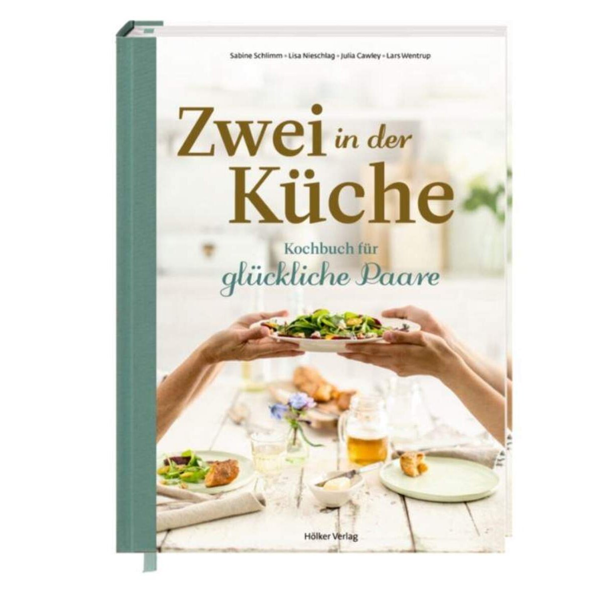 Hölker Zwei in der Küche - Kochbuch für glückliche Paare