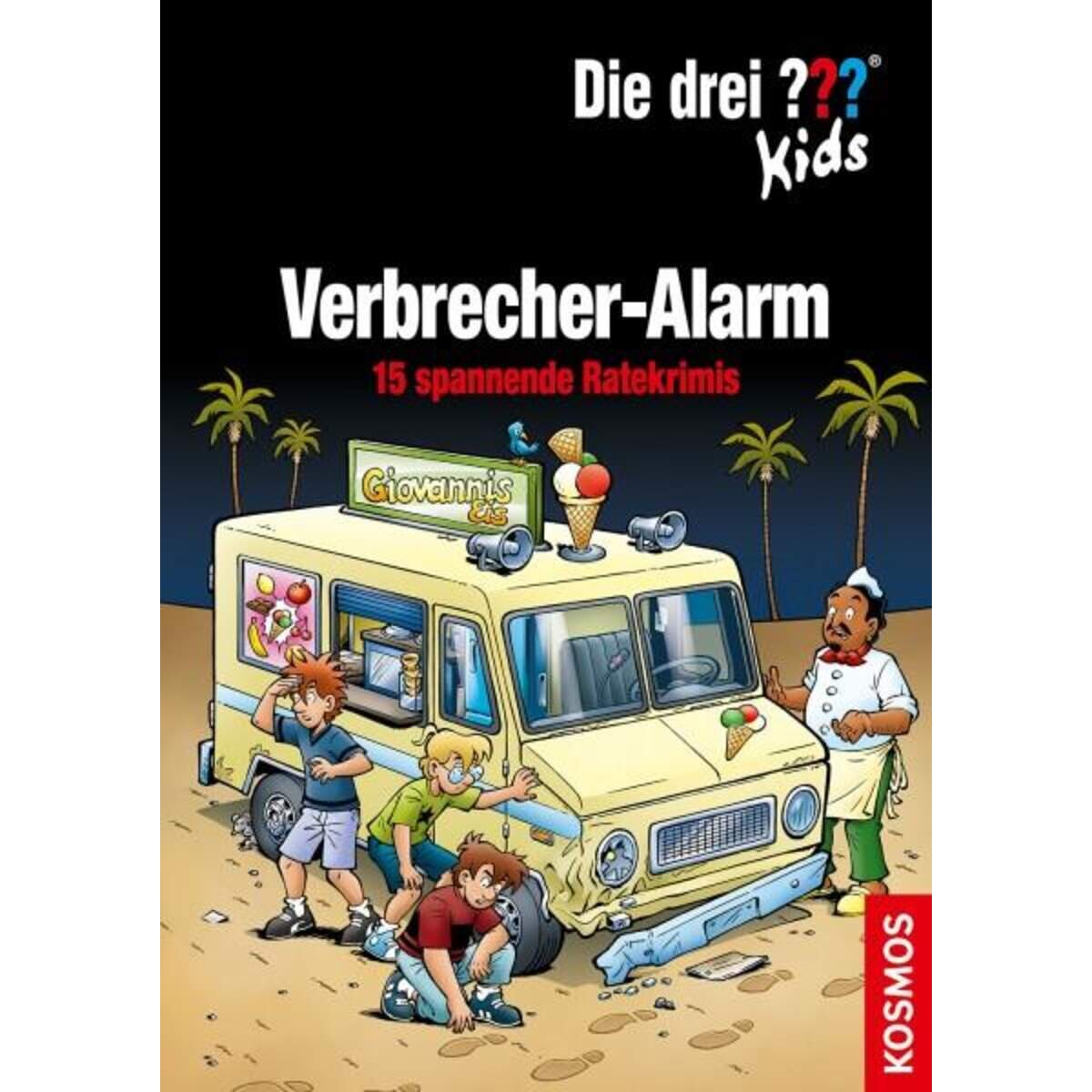 KOSMOS Die drei??? Kids, Verbrecher-Alarm 15 spannende Ratekrimis