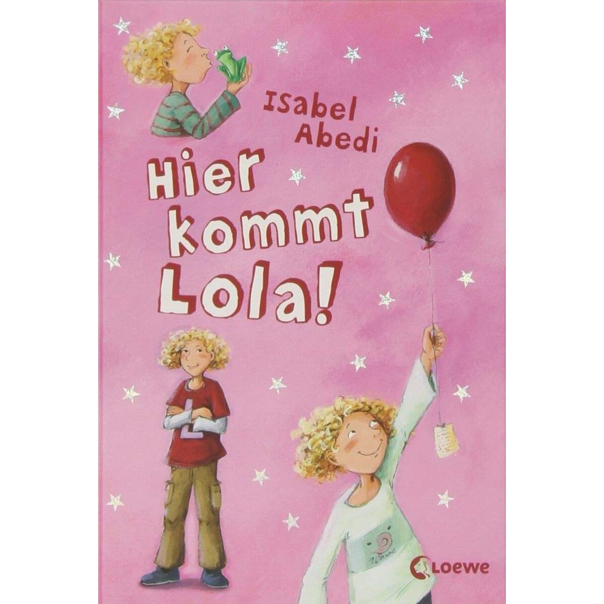 Loewe Hier kommt Lola! Band 1