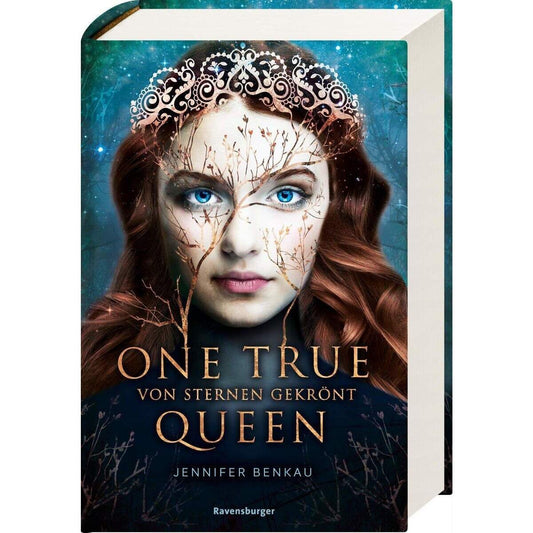 Ravensburger Benkau, One True Queen, Band 1: Von Sternen gekrönt
