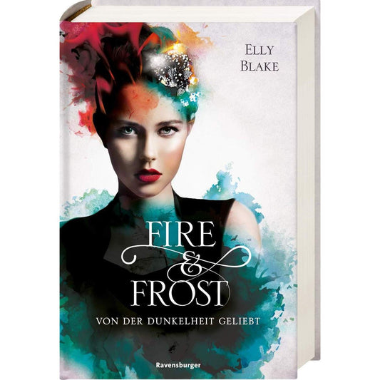Ravensburger Blake, Fire & Frost, Band 3: Von der Dunkelheit geliebt