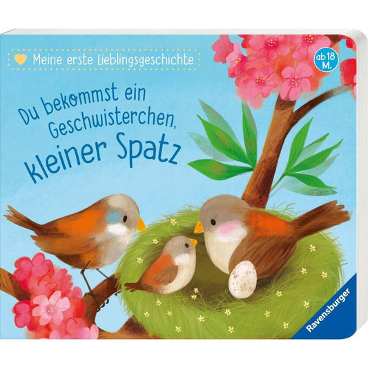 Ravensburger Meine erste Lieblingsgeschichte: Du bekommst ein Geschwisterchen, kleiner Spatz
