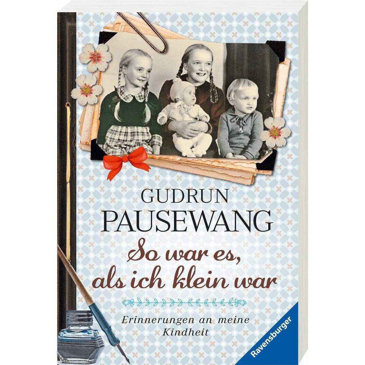 Ravensburger Pausewang, So war es, als ich klein war: Erinnerungen an meine Kindheit