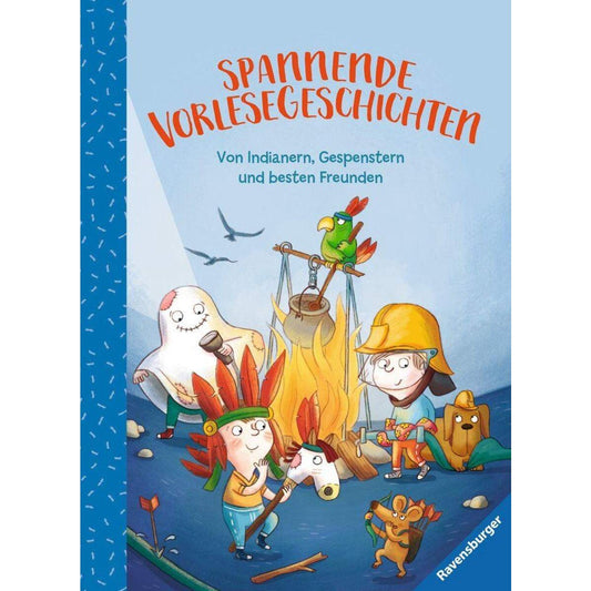 Ravensburger Spannende Vorlesegeschichten - Von Indianern, Gespenstern und besten Freunden