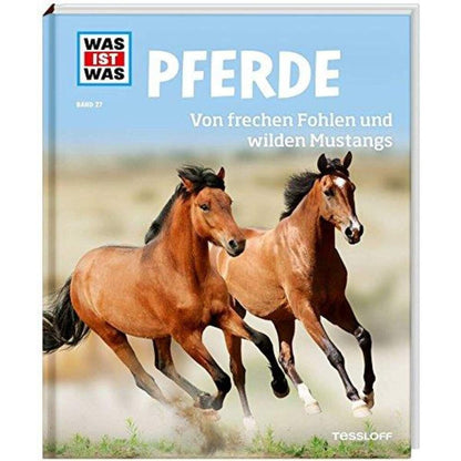 Tessloff WAS IST WAS 27 - Pferde: von frechen Fohlen und wilden Mustangs