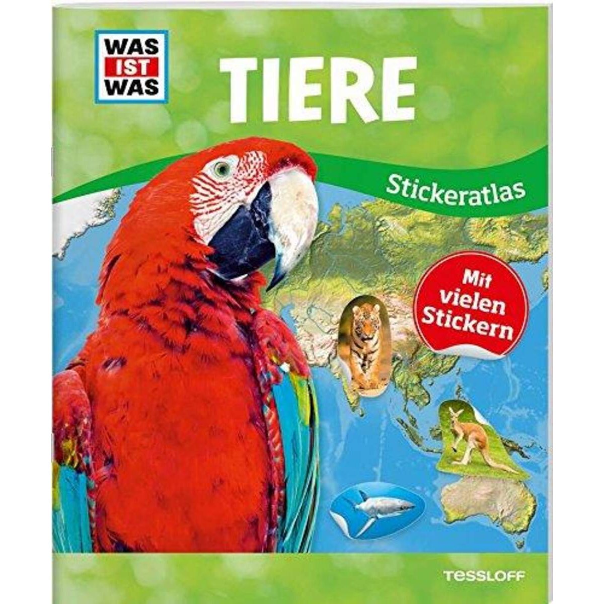 Tessloff WAS IST WAS Stickeratlas - Tiere: 200+ Sticker